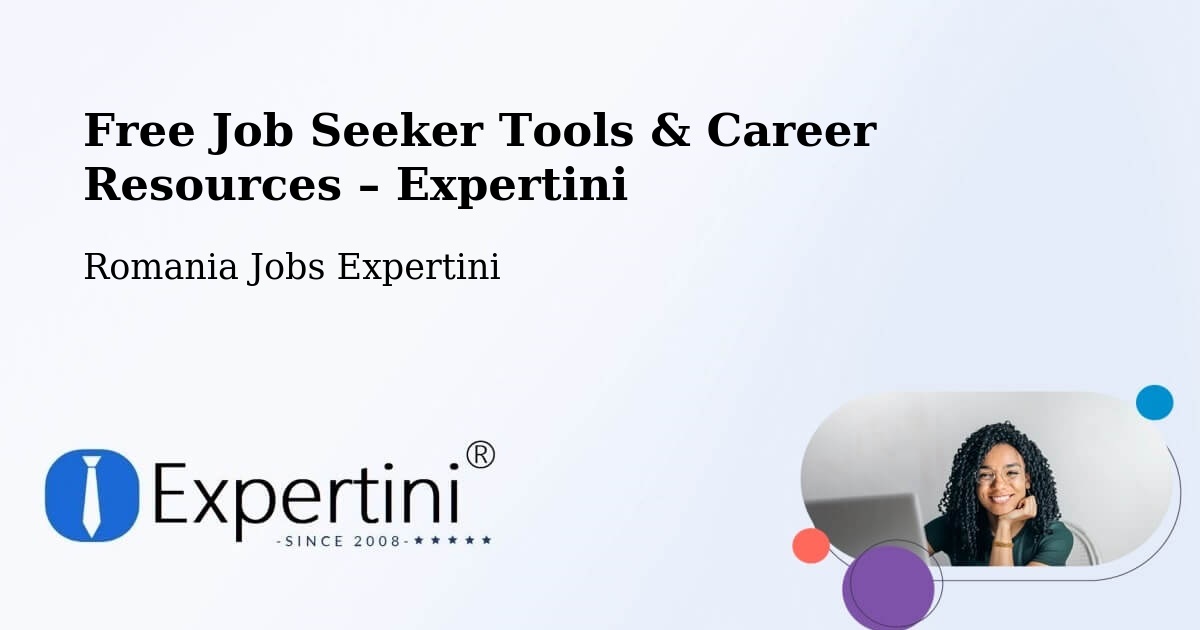 Free Job Seeker Tools & Career Resources – Botoroaga - Botoroaga, Romania Jobs Expertini